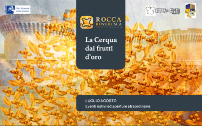 La Cerqua dai frutti d’oro. Eventi estivi e aperture straordinarie