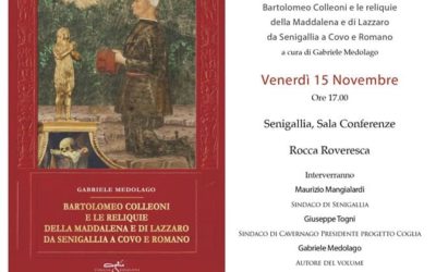 Presentazione del volume “Bartolomeo Colleoni e le reliquie della Maddalena e di Lazzaro da Senigallia a Covo e Romano”