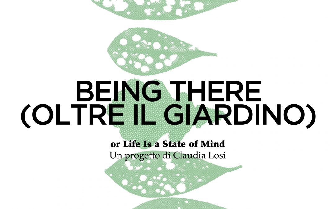 Claudia Losi – Being There (Oltre il Giardino)