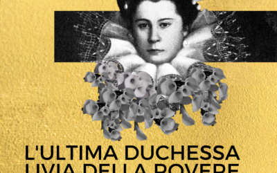L’ultima duchessa Livia Della Rovere